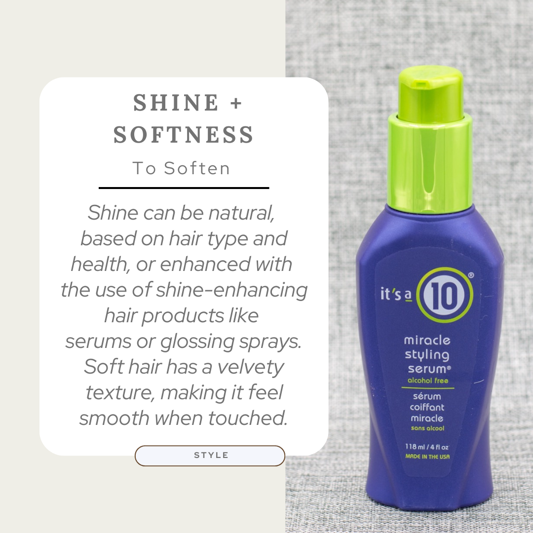 Shine can be natural, use of shine-enhancing professional hair products like serums or glossing sprays. Soft hair has a velvety texture, making it feel smooth when touched. cheaper salon haircare products